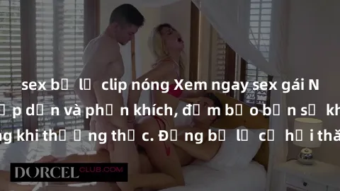 sex bị lộ clip nóng Xem ngay sex gái Nga Vietsub cực kỳ hấp dẫn và phấn khích, đảm bảo bạn sẽ không thất vọng khi thưởng thức. Đừng bỏ lỡ cơ hội thăng hoa cùng các cô gái Nga xinh đẹp!