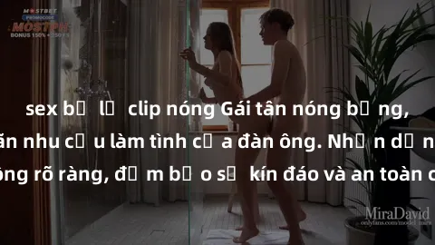 sex bị lộ clip nóng Gái tân nóng bỏng, dâm đãng thỏa mãn nhu cầu làm tình của đàn ông. Nhận dạng không rõ ràng, đảm bảo sự kín đáo và an toàn cho trải nghiệm tuyệt vời.