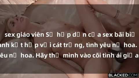 sex giáo viên Sự hấp dẫn của sex bãi biển: Khi sóng biển xanh kết hợp với cát trắng, tình yêu nở hoa. Hãy thả mình vào cõi tình ái giữa sóng biển!