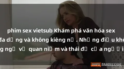 phim sex vietsub Khám phá văn hóa sex Bắc Âu: Sự tự do, đa dạng và không kiêng nể. Những điều không ngờ về quan niệm và thái độ của người Bắc Âu đối với tình dục.