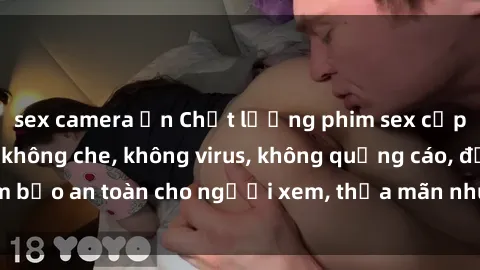 sex camera ẩn Chất lượng phim sex cập nhật mới nhất, không che, không virus, không quảng cáo, đảm bảo an toàn cho người xem, thỏa mãn nhu cầu tình dục của bạn.