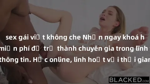 sex gái việt không che Nhận ngay khoá học lập trình Java miễn phí để trở thành chuyên gia trong lĩnh vực công nghệ thông tin. Học online, linh hoạt với thời gian, không giới hạn địa điểm. Đăng ký ngay