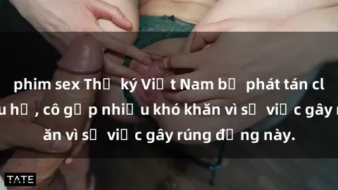phim sex Thư ký Việt Nam bị phát tán clip sex đáng xấu hổ, cô gặp nhiều khó khăn vì sự việc gây rúng động này.