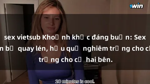 sex vietsub Khoảnh khắc đáng buồn: Sex khách sạn bị quay lén, hậu quả nghiêm trọng cho cả hai bên.