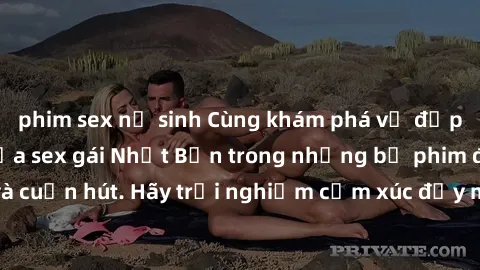 phim sex nữ sinh Cùng khám phá vẻ đẹp và sức gợi cảm của sex gái Nhật Bản trong những bộ phim đầy nghệ thuật và cuốn hút. Hãy trải nghiệm cảm xúc đầy mới mẻ và sống động từ những cảnh quay tinh tế và 