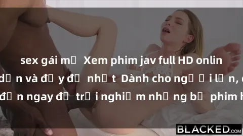 sex gái mỹ Xem phim jav full HD online miễn phí - Hấp dẫn và đầy đủ nhất  Dành cho người lớn, đến ngay để trải nghiệm những bộ phim hấp dẫn và hấp dẫn.