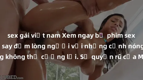 sex gái việt nam Xem ngay bộ phim sex milf hot nhất, làm say đắm lòng người với những cảnh nóng bỏng không thể cưỡng lại. Sự quyến rũ của MILF sẽ khiến bạn mãnh liệt!