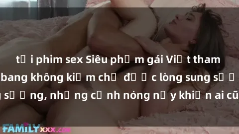 tải phim sex Siêu phẩm gái Việt tham gia trong buổi gangbang không kiềm chế được lòng sung sướng, những cảnh nóng nảy khiến ai cũng phải mãn nhãn