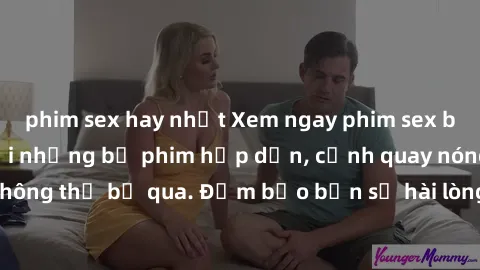 phim sex hay nhất Xem ngay phim sex bukkake hàng đầu với những bộ phim hấp dẫn, cảnh quay nóng bỏng không thể bỏ qua. Đảm bảo bạn sẽ hài lòng với trải nghiệm mới lạ này!