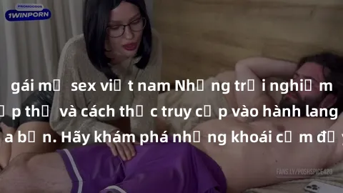 gái mỹ sex việt nam Những trải nghiệm mới lạ với sex tập thể và cách thức truy cập vào hành lang đam mê của bạn. Hãy khám phá những khoái cảm đầy kích thích với tập thể hấp dẫn!